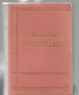 Baedeker's SWITZERLAND and the adjacent portions of Italy, Savoy and the Tyrol