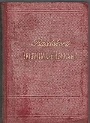 Baedeker's BELGIUM AND HOLLAND including the Grand-Duchy of Luxembourg