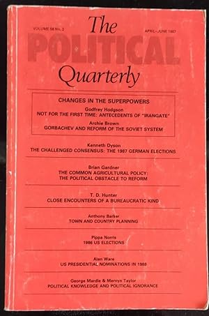 Immagine del venditore per The Political Quarterly Volume 58 No.2 April-June 1987 CHANGES IN THE SUPERPOWERS Godfrey Hodgson "Not For The First Time: Antecedents Of 'Irangate'", Archie Brown "Gorbachev And Reform Of The Soviet System", Kenneth dyson "The Challenged Consensus: The 1987 German Elections", Brian Gardner "The Common Agricultural Policy: The Political Obstacle To Reform", T D Hunter "Close Encounters Of A Bureaucratic Kind", Anthony Barker "Town And Country Planning", Pippa Norris "1986 US Elections", Alan Ware "US Presidential Nominations In 1988", George Mardle & Mervyn Taylor "Political Knowledge And Political Ignorance". venduto da Shore Books