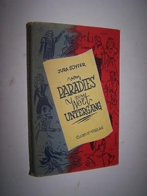 Imagen del vendedor de Vom Paradies zum Weltuntergang Dramen und Kleinkunst a la venta por Antiquarian Bookshop