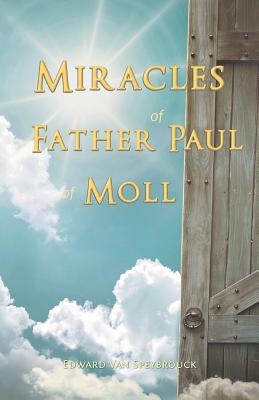 Seller image for The Miracles of Father Paul of Moll: The Great Power of the Medal of St. Benedict (Paperback or Softback) for sale by BargainBookStores