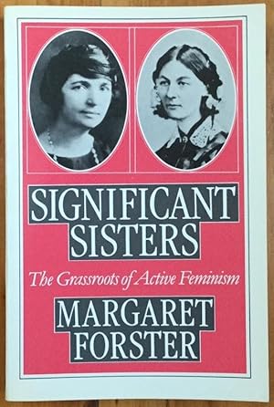 Significant Sisters: The Grassroots of Active Feminism, 1839-1939