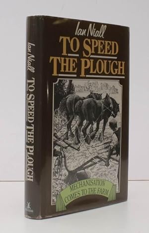 To Speed the Plough. Mechanisation comes to the Farm. [With Illustratons by C.F. Tunnicliffe]. NE...