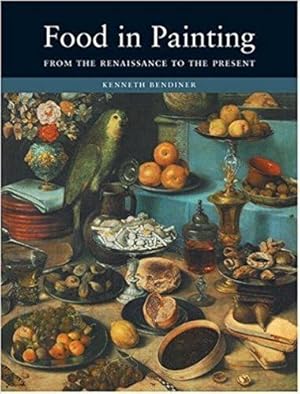 Food in Painting: From the Renaissance to the Present