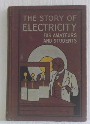 The Story of Electricity for Amateurs and Students