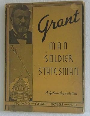 Imagen del vendedor de Ulysses Simpson Grant: Man, Soldier Statesman -- A Galena Appreciation a la venta por Bob's Book Journey