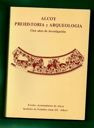 Bild des Verkufers fr ALCOY, PREHISTORIA Y ARQUEOLOGIA : cien aos de investigacin. zum Verkauf von Librera DANTE