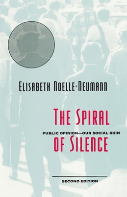 Image du vendeur pour The Spiral of Silence: Public Opinion--Our Social Skin (Paperback or Softback) mis en vente par BargainBookStores