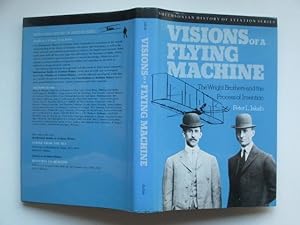 Seller image for Visions of a flying machine: the Wright Brothers and the process of invention for sale by Aucott & Thomas