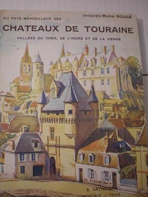 Seller image for Au pays merveilleux des Chateaux de Touraine. Vallees du Cher, de L'Indre et de la Vienne for sale by Librera Antonio Azorn