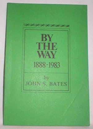 Seller image for By the Way; 1888-1983 for sale by Dave Shoots, Bookseller