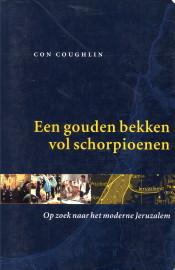 Bild des Verkufers fr Een gouden bek vol schorpioenen. Op zoek naar het moderne Jeruzalem zum Verkauf von Antiquariaat Parnassos vof