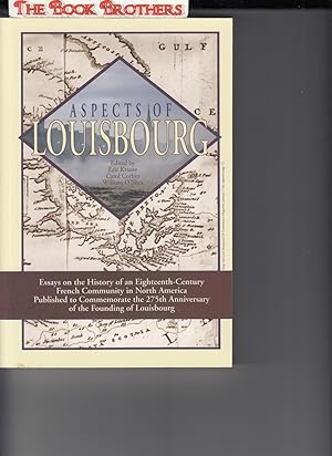 Seller image for Aspects of Louisbourg: Essays On the History of An Eighteenth-Century French Community in North America for sale by THE BOOK BROTHERS