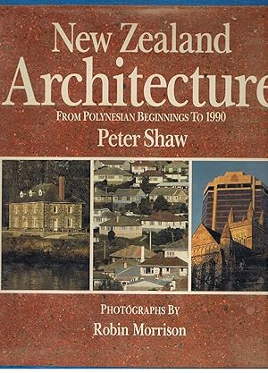 New Zealand Architecture: From Polynesian Beginnings to 1990