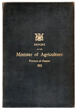 Report of the Minister of Agriculture, Province of Ontario, For the Year Ending October 31, 1913