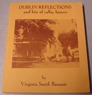 Seller image for Dublin Reflections And Bits Of Valley History; Signed for sale by Books of Paradise