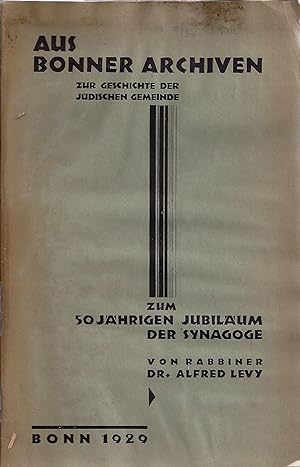 Bild des Verkufers fr AUS BONNER ARCHIVEN: ZUR GESCHICHTE DER JDISCHEN GEMEINDE; ZUM 50 JHRIGEN JUBILUM DER SYNAGOGE zum Verkauf von Dan Wyman Books, LLC