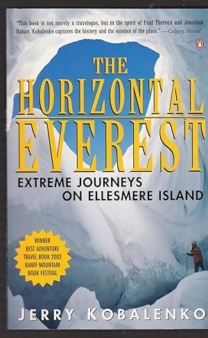 Bild des Verkufers fr The Horizontal Everest : Extreme Journeys on Ellesmere Island zum Verkauf von Riverhorse Books