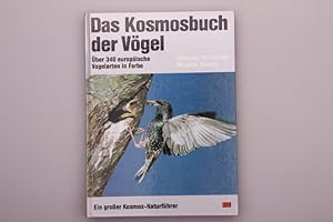 Imagen del vendedor de DAS KOSMOSBUCH DER VGEL. ber 340 europische Vogelarten in Farbe a la venta por INFINIBU KG