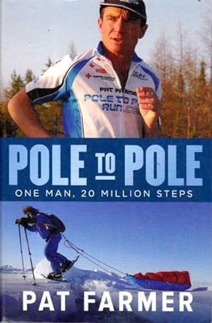 Seller image for Pole to Pole: One Man, 20 Million Steps for sale by Goulds Book Arcade, Sydney