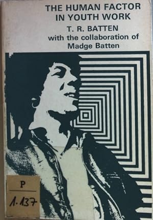 Image du vendeur pour The Human Factor in Youth Work. mis en vente par books4less (Versandantiquariat Petra Gros GmbH & Co. KG)