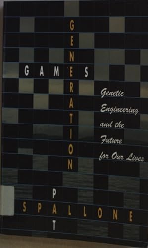 Bild des Verkufers fr Generation Games: Genetic Engineering and the Future for Our Lives. zum Verkauf von books4less (Versandantiquariat Petra Gros GmbH & Co. KG)