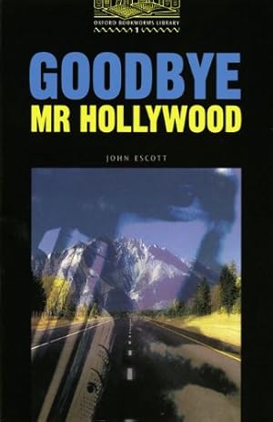 Seller image for Goodbye Mr. Hollywood - Bisherige Ausgabe: Reader Oxford Bookworms Library: 6. Schuljahr, Stufe 2 - for sale by Antiquariat Buchhandel Daniel Viertel