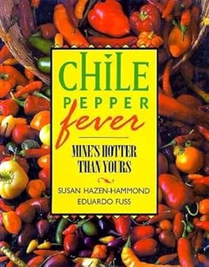 Bild des Verkufers fr Chile Pepper Fever: Mine's Hotter Than Yours zum Verkauf von Antiquariat Buchhandel Daniel Viertel