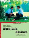 Bild des Verkufers fr Work-life-Balance : so bringen Sie Ihr Leben (wieder) ins Gleichgewicht. ; Susanne Schwerdtfeger zum Verkauf von Antiquariat Buchhandel Daniel Viertel