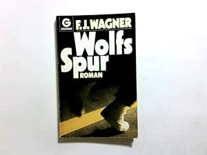 Imagen del vendedor de Wolfs Spur : Roman. F. J. Wagner / Goldmann ; 8509 a la venta por Antiquariat Buchhandel Daniel Viertel