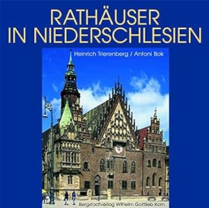Rathäuser in Niederschlesien Deutsche Geschichte - Polnische Gegenwart