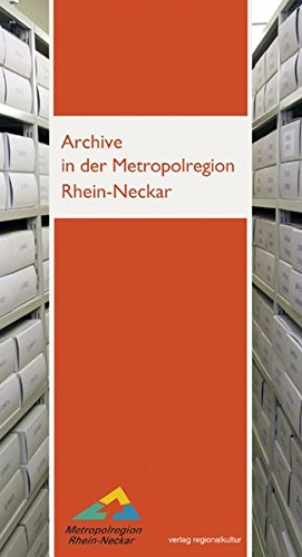 Archive in der Metropolregion Rhein-Neckar