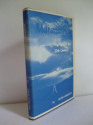 Seller image for Maranatha! Highlight of the 20th Century for sale by Lily of the Valley Books