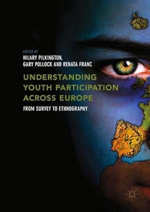 Imagen del vendedor de Understanding Youth Participation Across Europe : From Survey to Ethnography a la venta por AHA-BUCH GmbH