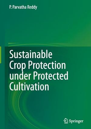 Bild des Verkufers fr Sustainable Crop Protection under Protected Cultivation zum Verkauf von AHA-BUCH GmbH