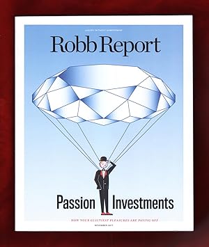 Robb Report - November, 2017. Passion Investments. Auction Houses; Wines; Automobiles; Watches; P...