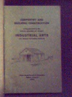 Seller image for Carpentry and Building Construction a Supplement to the State Course of Study, Industrial Arts, for Oregon Secondary Schools for sale by Phyllis35