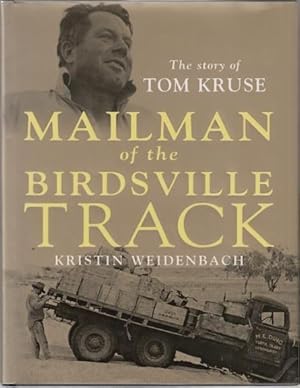 Bild des Verkufers fr Mailman of the Birdsville Track. The story of Tom Kruse. zum Verkauf von Time Booksellers