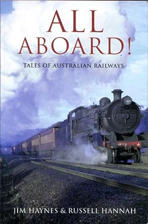 Imagen del vendedor de All Aboard. Tales of Australian Railways. a la venta por Time Booksellers