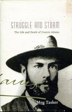 Seller image for Struggle And Storm. The Life and Death of Francis Adams. for sale by Time Booksellers