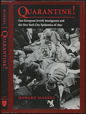 Bild des Verkufers fr Quarantine! East European Jewish Immigrants and the New York City Epidemics of 1892 zum Verkauf von Between the Covers-Rare Books, Inc. ABAA