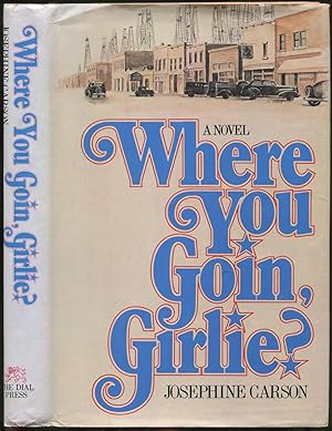 Seller image for Where You Goin, Girlie for sale by Between the Covers-Rare Books, Inc. ABAA