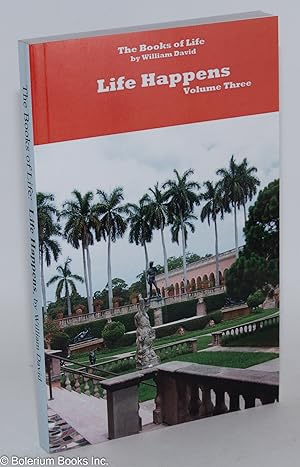 Bild des Verkufers fr The Books of Life: volume 3; Life Happens zum Verkauf von Bolerium Books Inc.
