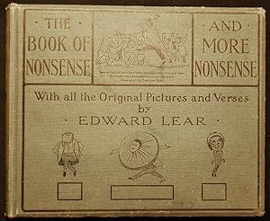 The Book of Nonsense to which is added More Nonsense by Edward Lear with All the Original Picture...