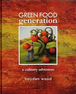 Seller image for Green Food Generation. A Culinary Adventure. for sale by Adelaide Booksellers