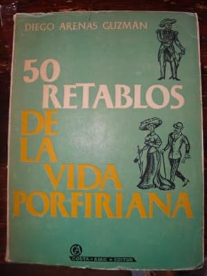 Seller image for 50 retablos de la vida porfiriana. for sale by Libros del cuervo