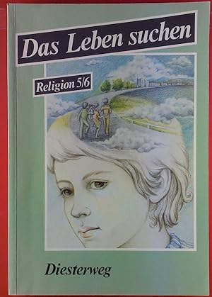 Bild des Verkufers fr Das Leben suchen. Religion 5/6 zum Verkauf von biblion2