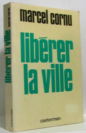 Liberer la ville