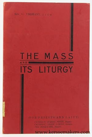 Image du vendeur pour The Mass and its Liturgy. For priests and the laity. mis en vente par Emile Kerssemakers ILAB
