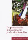 La preparación al matrimonio y a la vida familia. Libro de los Catequistas